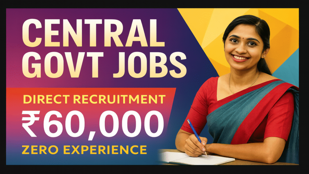 Central Govt Job Notification for Non-Teaching Staff